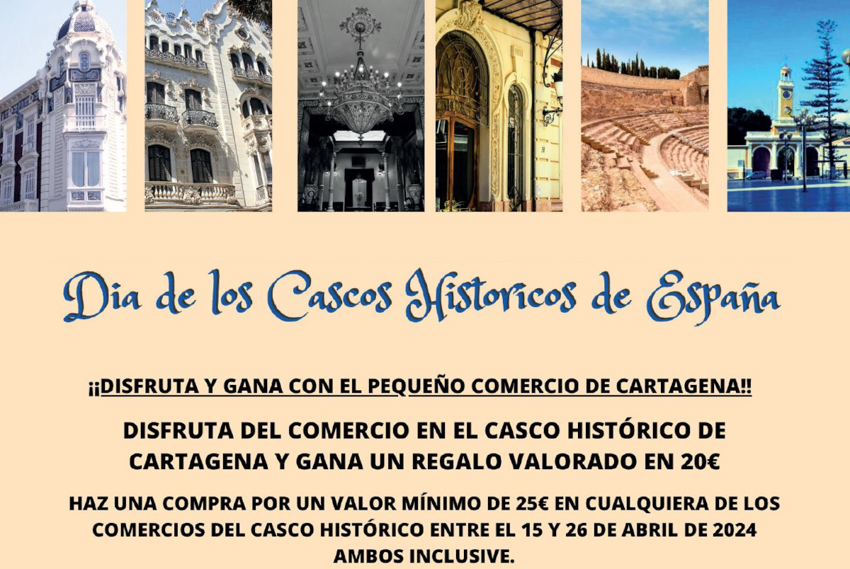 El Centro Comercial Abierto de Cartagena celebra el Da de los Cascos Histricos de Espaa