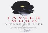 A flor de piel, de Javier Moro