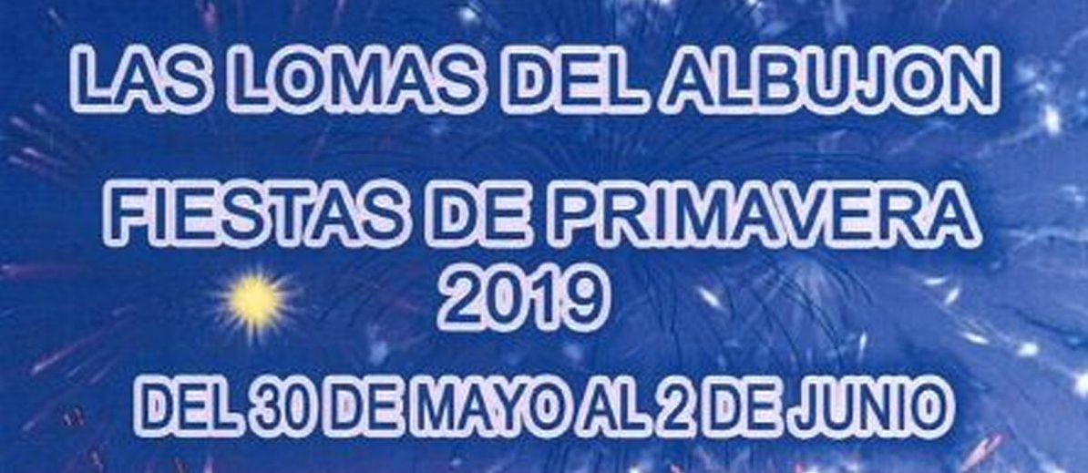 Fiestas de Primavera Las Lomas del Albujn 2019
