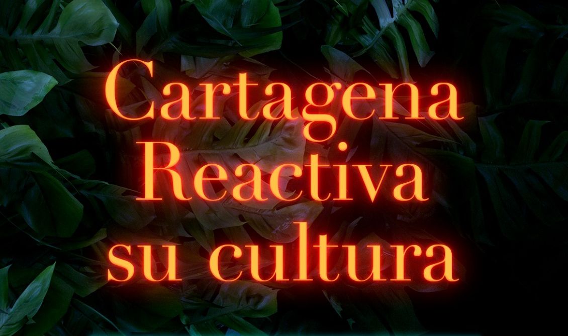 Cartagena reactiva su cultura