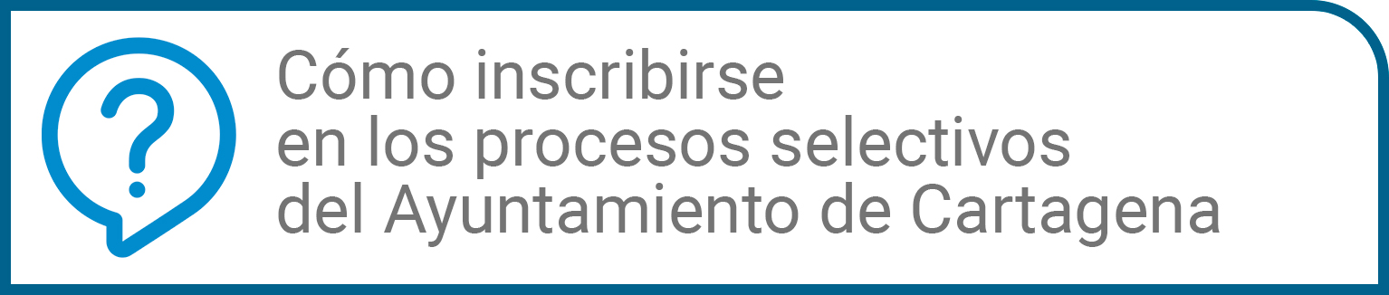 Cómo inscribirse en los procesos selectivos del Ayuntamiento de Cartagena. Documento  (PDF - 761,66 KB - Fecha de revisión: 30/05/2023). Se abre en ventana nueva