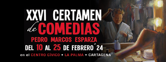 XXVI Certamen de Comedias Pedro Marcos Esparza La Palma 2024