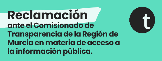 Reclamacin ante el Comisionado de Transparencia de la Regin de Murcia en materia de acceso a la informacin pblica