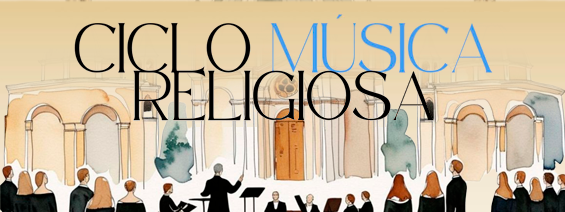 Ciclo Msica Religiosa 2025