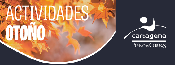 Actividades de Otoo 2025 - Cartagena Puerto de Culturas