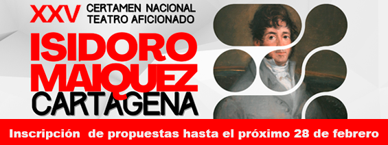 Certamen Nacional de Teatro Aficionado Isidoro M�iquez - Abierto el plazo de inscripci�n de propuestas