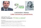Charla coloquio sobre la situaci�n del Islam, en el Cartagena Piensa