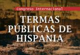 Congreso Internacional Las Termas Pblicas de Hispania