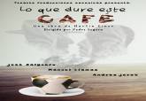  'Lo que dure este caf'- Teatro Circo Apolo de El Algar