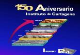 Exposición del 50 aniversario del IES Isaac Peral y del 150 aniversario de la Educación Secundaria en Cartagena