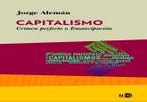 'Capitalismo: Crimen perfecto o emancipacin', Jorge Alemn