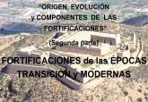 Segunda parte de la conferencia 'Origen, evolucin y componentes de las fortificaciones'