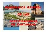 CONFERENCIA: 'Panormica general de las fortificaciones de Cartagena' del ciclo 'Cartagena ciudad fortificada' (Saln Multiusos del Casino de Cartagena)