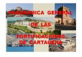 CONFERENCIA: 'Panor�mica general de las fortificaciones de Cartagena' del ciclo 'Cartagena ciudad fortificada' (Sal�n Multiusos del Casino de Cartagena)