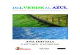 Cartel de la exposición 'Del verde al azul', de Ana Ortega