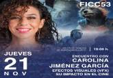 Imagen promocional del acto con la especialista en VFX, Carolina Jimnez