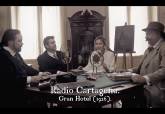 Dramatizacin escenificada de una de las primeras emisiones de Radio Cartagena desde el Gran Hotel.
