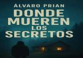 Donde mueren los secretos, de �lvaro Prian