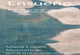 Mar�a L�pez Montalb�n muestra su 'Ensue�o' en la sala de exposiciones Dora Catarineu