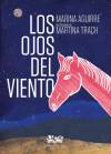 Los Ojos del Viento, de Marina Aguirre.