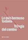 Lo m�s hermoso todav�a, de Alba Saura-Clares.