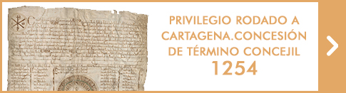 Privilegio rodado a Cartagena. Concesión de término concejil 1254